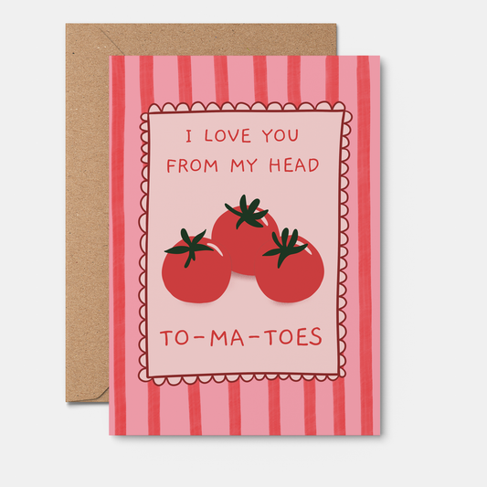 Funny Love Card | From My Head To-Ma-Toes | Anniversary Card